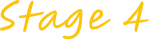 Stage 4